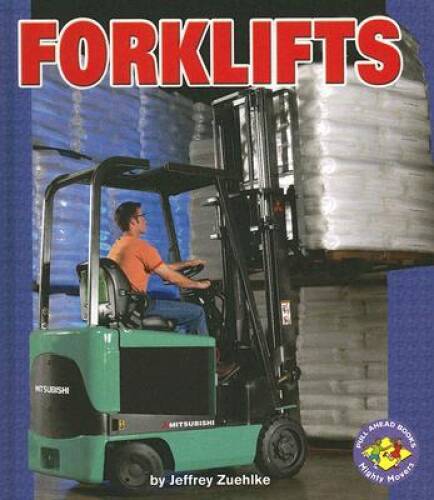 Forklifts (Pull Ahead Books) - Library Binding By Zuehlke, Jeffrey - GOOD