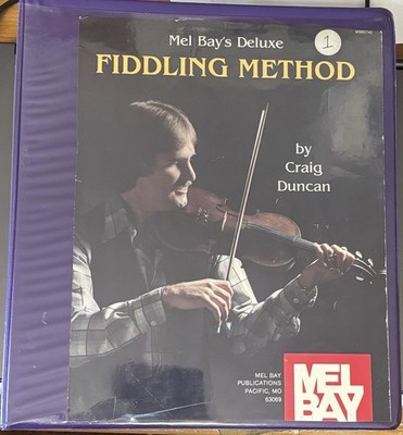 Mel Bay s Deluxe Fiddling Method By Craig Duncan