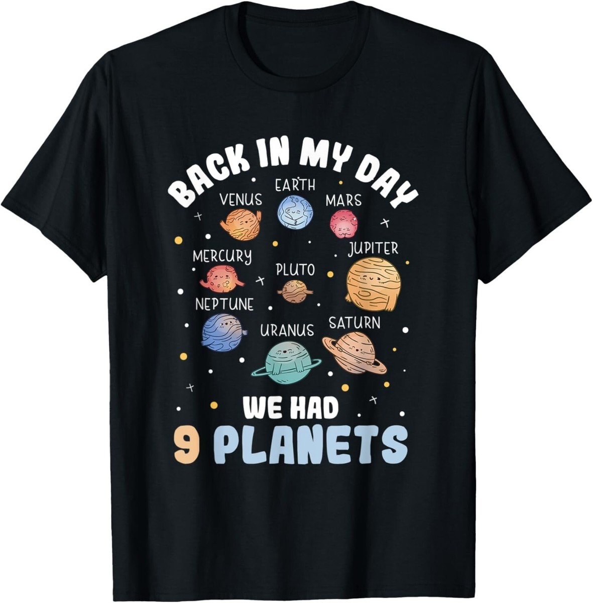 Funny Space Galaxy T-Shirt Nine Planets Science Joke Funny Space Galaxy T-Shirt Nine Planets Science Joke