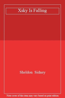 Xsky Is Falling,Sheldon  Sidney