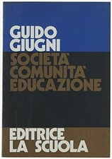 Società, comunità, educazione / Guido Giugni