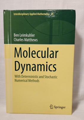 Molecular Dynamics: With Deterministic and Stochastic Numerical Methods HC 2015