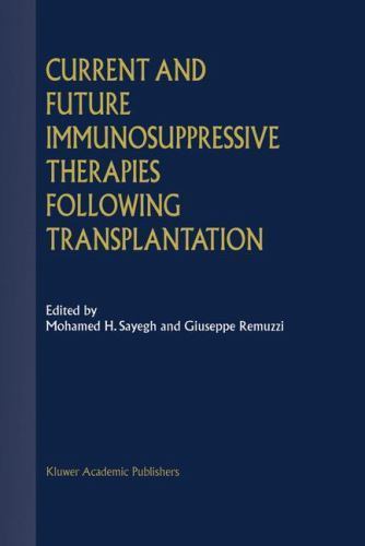 Current and Future Immunosuppressive Therapies Following Transplantation by ...