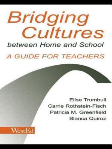 Bridging Cultures Between Home and School: A Guide for Teachers by Trumbull, Eli Bridging Cultures Between Home and School: A Guide for Teachers by Trumbull, Eli