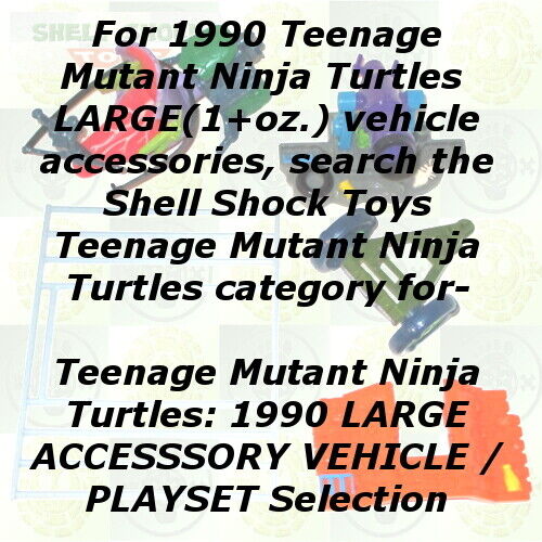Teenage Mutant Ninja Turtles: 1990 ACCESSORY VEHICLE /PLAYSET Selection - Picture 3 of 84