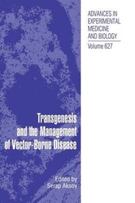 Transgenesis and the Management of Vector-Borne Disease by Serap Aksoy: New