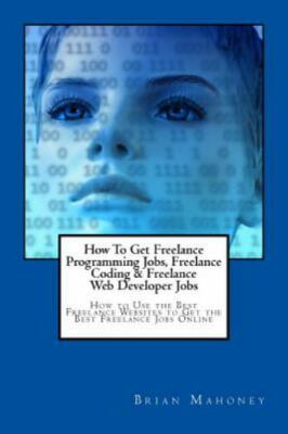 How To Get Freelance Programming Jobs, Freelance Coding & Freelance Web Develo..