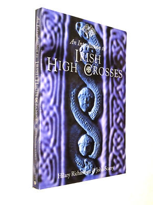 An Introduction to Irish High Crosses, Hilary Richardso Irische Hochkreuze