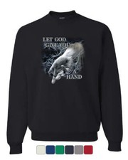 Let God Give You a Hand Sweatshirt Religious Catholic Jesus Bible Sweater
