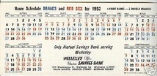1952 Boston Braves Schedule - Boston Red Sox  9" X 4"