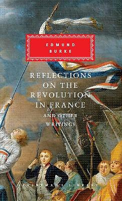 Reflections on The Revolution in France And Other Writings by Edmund Burke...