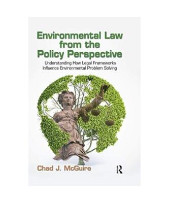 Environmental Law from the Policy Perspective: Understanding How Legal Framework