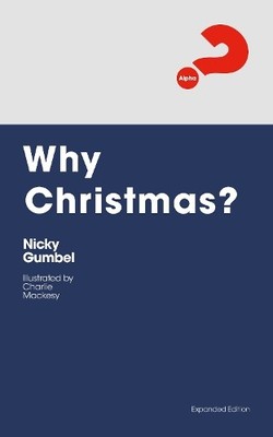 Nicky Gumbel Why Christmas? Expanded Edition (Taschenbuch)