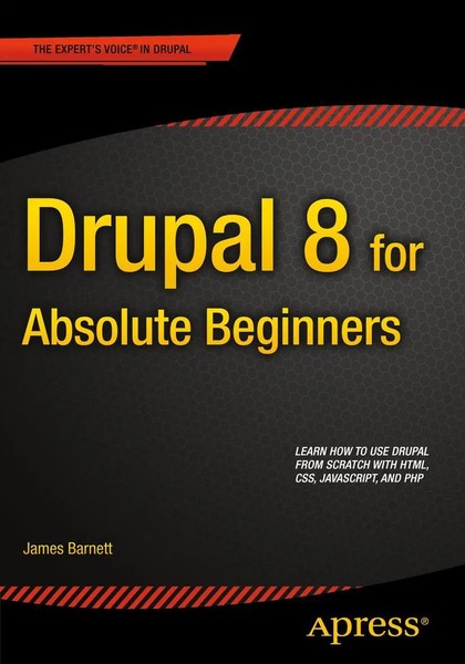Drupal 8 For Absolute Beginners James Barnett Taschenbuch Xxii Englisch 2015-image