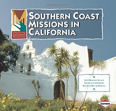 Southern Coast Missions in California Library Binding Nancy Lemke
