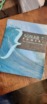 Sonar 7 Power! : The Comprehensive Guide Book  Scott R. Garrigu
