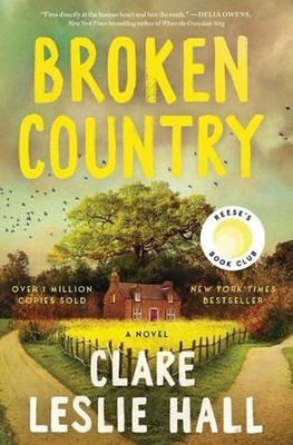 Broken Country (Reese's Book Club) by Clare Leslie Hall Hardcover Book