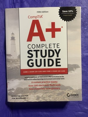 CompTIA A+ Complete Study Guide: Core 1 Exam 220-1101 and Core 2 Exam 220-1102