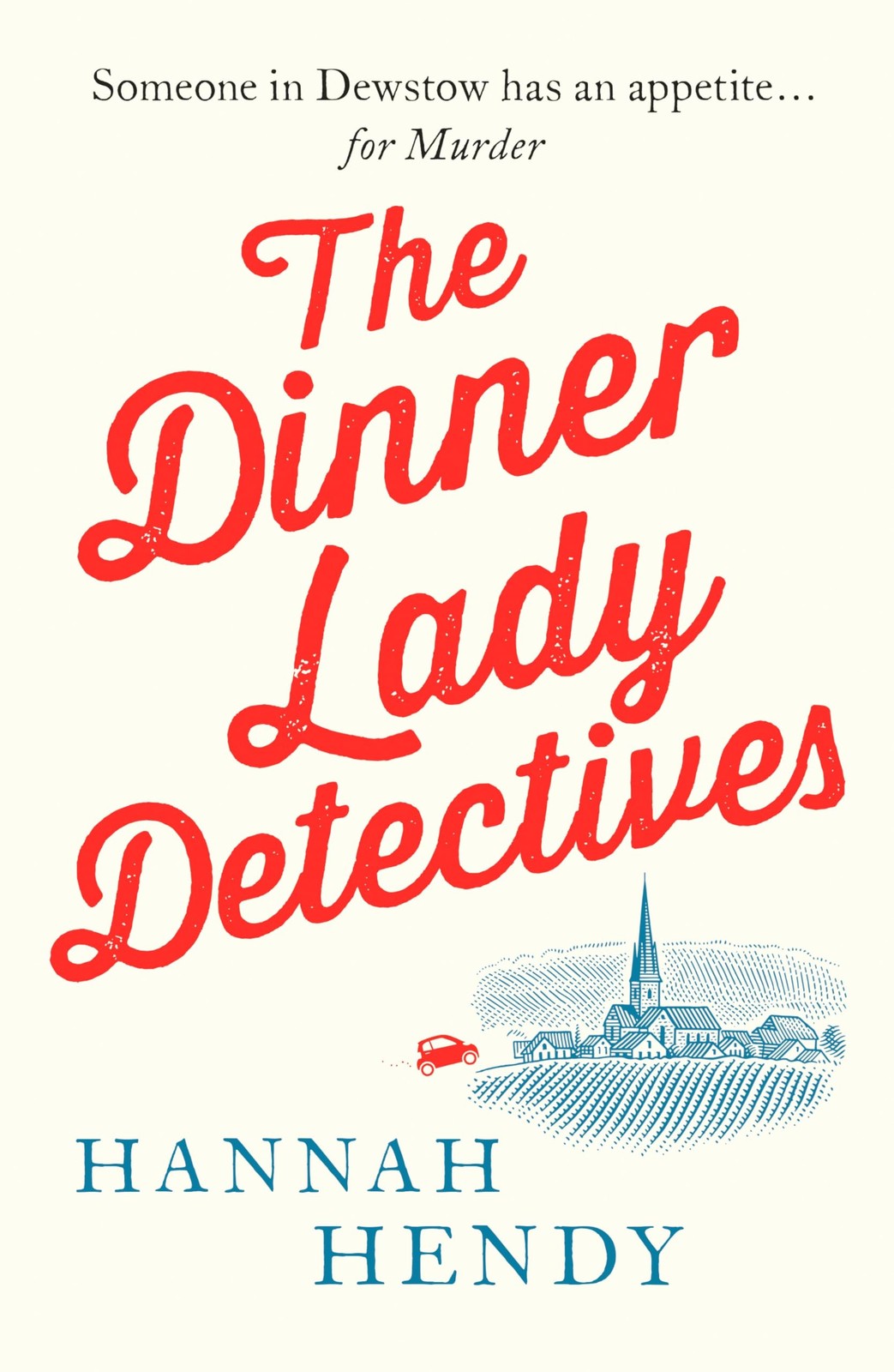 The Dinner Lady Detectives: A charming British village cosy by Hannah Hendy - Image 9