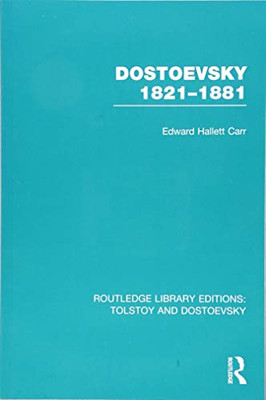 Dostoevsky 1821-1881 -  NEW E.H. Carr 2016