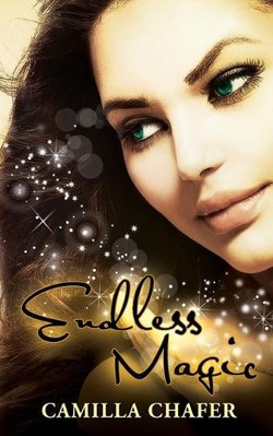 Endless Magic (Book 6  Stella Mayweather Series) By Camilla Chafer - New Copy...