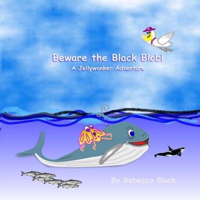 BEWARE THE BLACK BLOB! A JELLYWONKER ADVENTURE Amazon Digital Ser