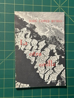 La Otra Orilla by Jose Lopez Rubio