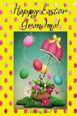 Happy Easter Grandma! (Coloring Card): (Personalized Card) Inspirational Ea...