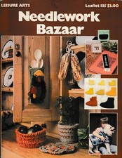 Needlework Bazaar Knitting, Crochet, and Cross Stitch  Leisure Arts 135