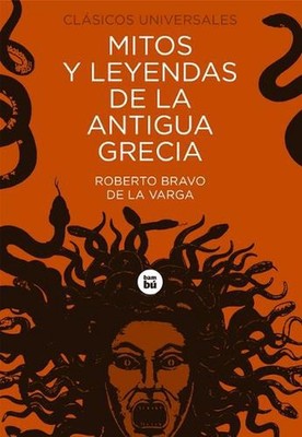 Mitos Y Leyendas de la Antigua Grecia by Roberto Bravo (Spanish) Paperback Book