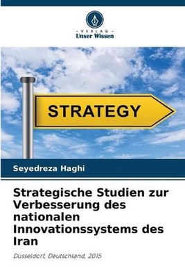 Strategische Studien zur Verbesserung des nationalen Innovationssystems des Iran