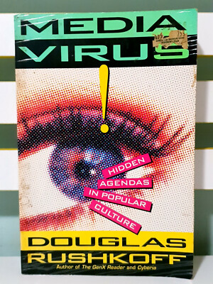 Media Virus: Hidden Agendas in Popular Culture! 1994 Book by Douglas Rushkoff!