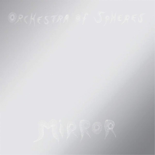 Orchestra of Spheres Mirror (Vinyl LP) 12" Album