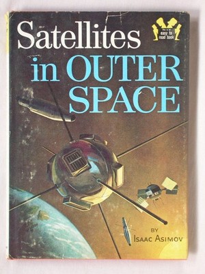 1960 SATELLITES IN OUTER SPACE Isaac Asimov HC/DJ EASY TO READ BOOK R-16