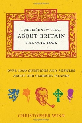 I Never Knew That about Britain : The Quiz Book Hardcover Christo