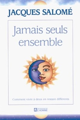 Jamais seuls ensemble. comment vivre à deux en restant différents| Très bon état
