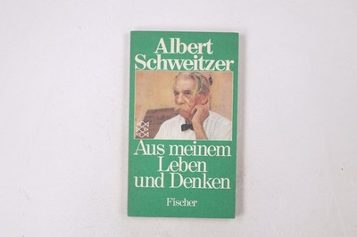 27246 Albert Schweitzer AUS MEINEM LEBEN UND DENKEN