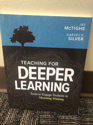 Teaching for Deeper Learning: Tools to Engage Students in Meaning Making McTighe