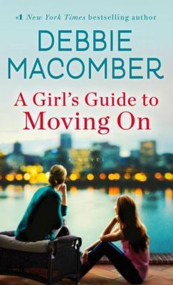A Girl's Guide to Moving On: A Novel by Macomber, Debbie, Good Book
