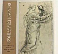 Roman Drawings of the Sixteenth Century Lourve Art Institute of Chicago 1979 sc