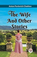 The Wife And Other Stories Anton Pavlovich Chekhov Taschenbuch Englisch 2024