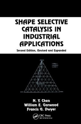 N.Y. Chen Shape Selective Catalysis in Industrial Applic (Paperback) (UK IMPORT)