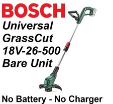 Bosch UniversalGrassCut 18V-26-500 18v Cordless strimmer NO Battery  NO Charger