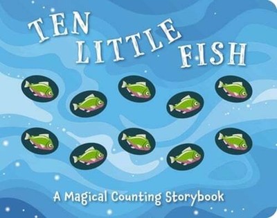 Ten Little Fish: A Magical Counting Storybook 2 by Amanda Sobotka: New