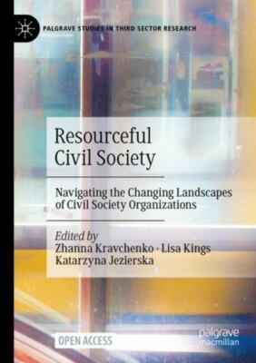 Resourceful Civil Society : Navigating the Changing Landscapes of Civil Socie...