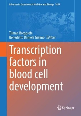 Transcription factors in blood cell development by Tilman Borggrefe Hardcover Bo
