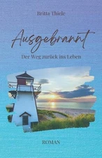 Ausgebrannt: Der Weg zur?ck ins Leben by Britta Thiele Paperback Book