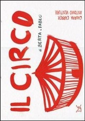 Buch - Chiara Carrer / Antonio Ventura - Der Zirkus von Berta und Pablo. Ediz. Illus