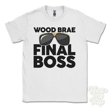WOOD BRAE FINAL BOSS T-SHIRT funny xmas gift thornhill dumfries galloway