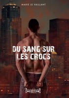 Du Sang Sur Les Crocs Tome 1 Marie Le Vaillant Taschenbuch FranzöSisch 2018